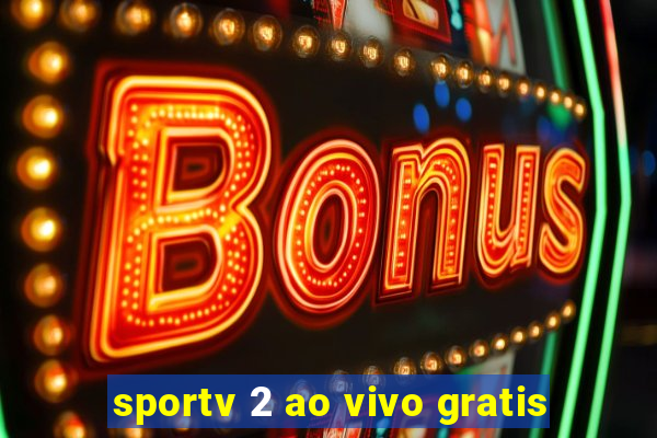 sportv 2 ao vivo gratis